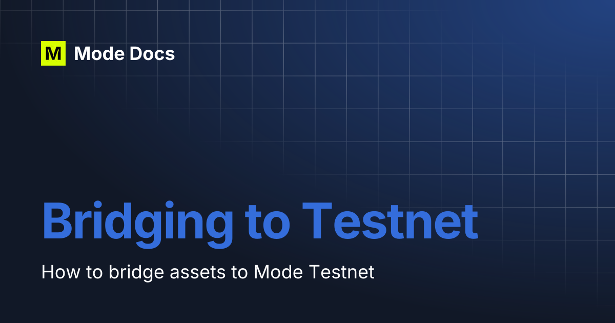 Bridging to Testnet | Mode Docs
